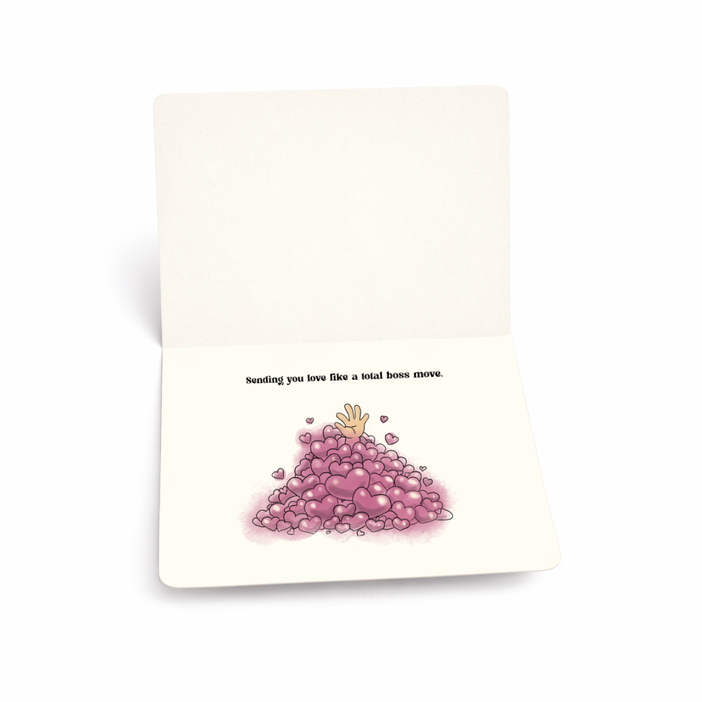 Sending You Love Like a Total Boss Move